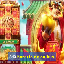 813 horario de onibus